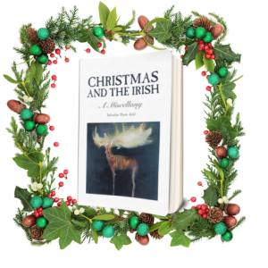 Christmas and the Irish: a miscellany
